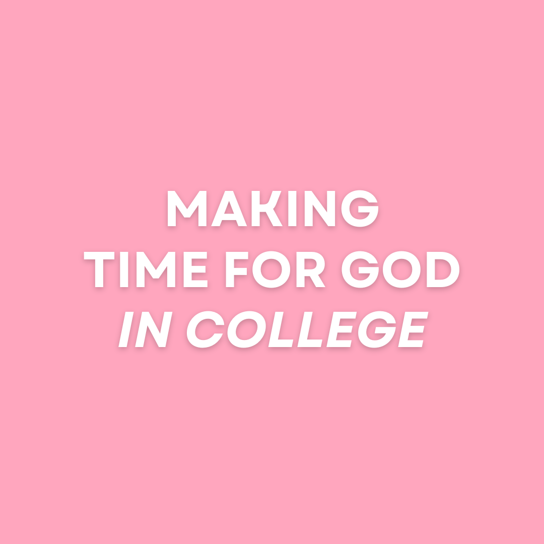 Making Time for God in College