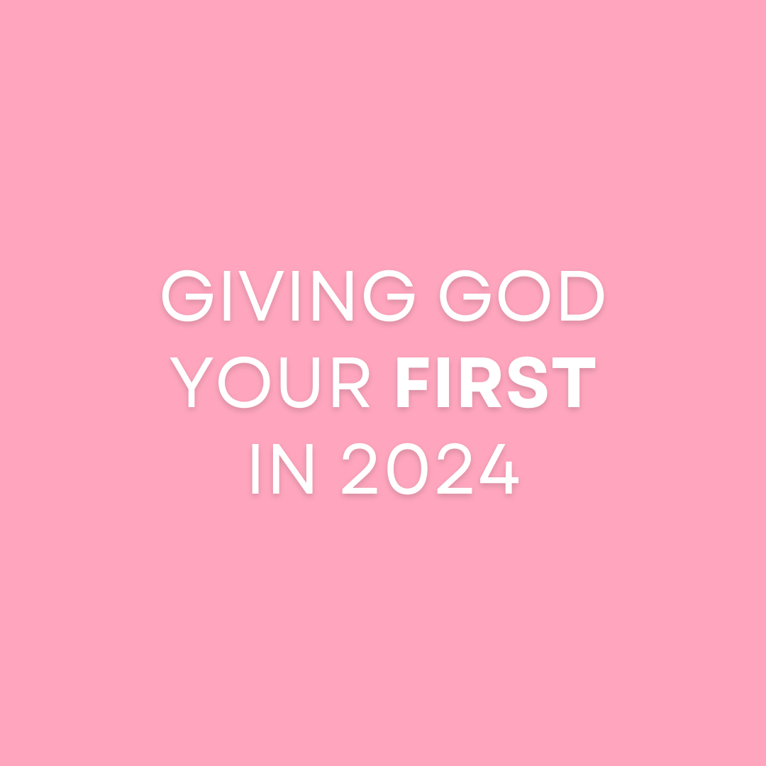 Putting God FIRST in 2024