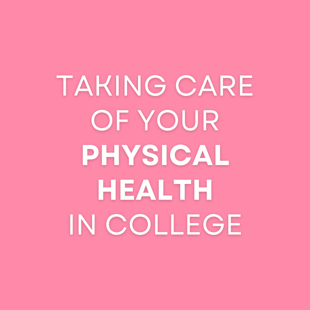 Taking Care of Your Physical Health in College